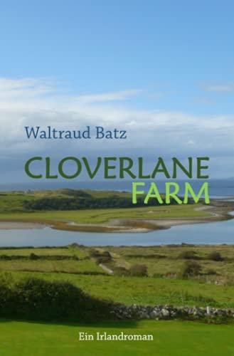 Cloverlane Farm: Ein Irlandroman