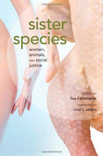 Sister Species: Women, Animals, and Social Justice