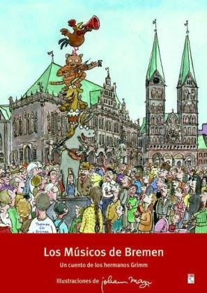 Los Músicos de Bremen: Un cuento de los hermanos Grimm (Maxi-Märchenbücher)