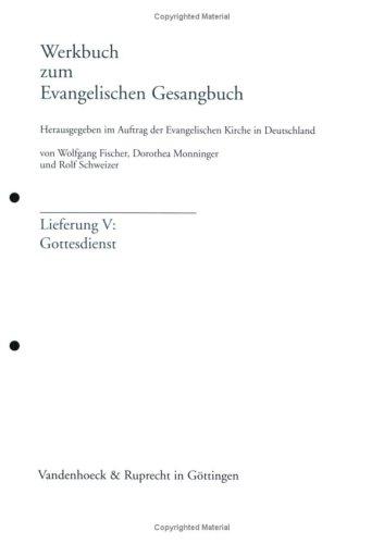 Werkbuch zum Evangelischen Gesangbuch. Lieferung I-VI. Loseblattausgabe / Gottesdienst