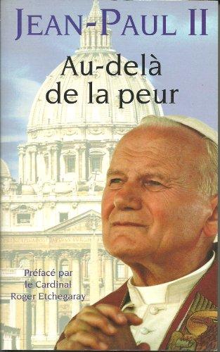 Jean paul II au delà de la peur (Livre 30 F (Sei)