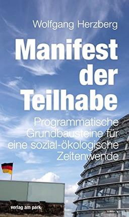 Manifest der Teilhabe: Programmatische Grundbausteine für eine sozial-okologische Zeitenwende