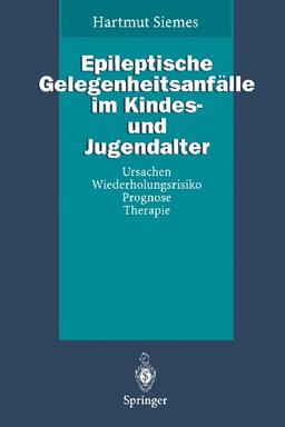 Epileptische Gelegenheitsanfälle im Kindes- und Jugendalter: Ursachen, Wiederholungsrisiko, Prognose, Therapie