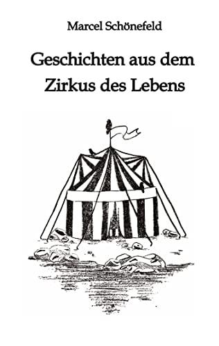 Geschichten aus dem Zirkus des Lebens