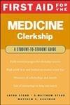 First Aid for the Medicine Clerkship (First aid for the clinical clerkship)