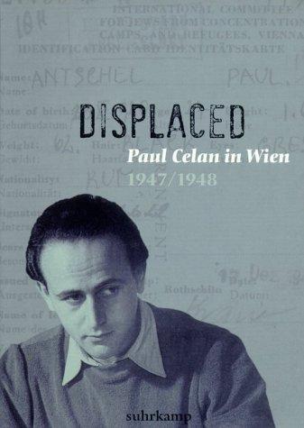 'Displaced', Paul Celan in Wien 1947-1948