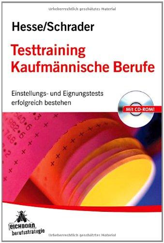 Testtraining Kaufmännische Berufe: Einstellungs- und Eignungstests erfolgreich bestehen