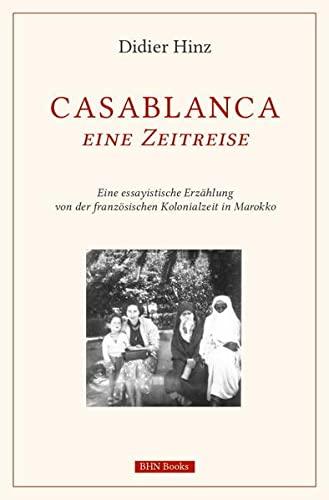 Casablanca: Eine Zeitreise