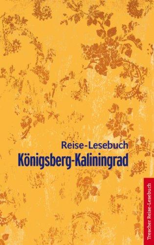 Königsberg-Kaliningrad: Reise-Lesebuch