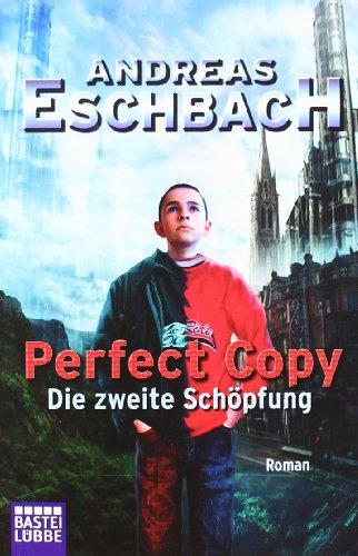 Perfect Copy - Die zweite Schöpfung