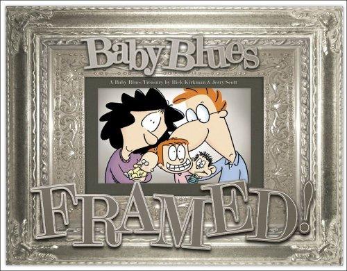 Framed!: A Baby Blues Treasury