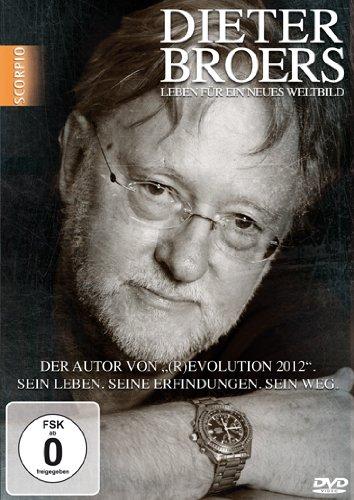 Dieter Broers - Leben für ein neues Weltbild