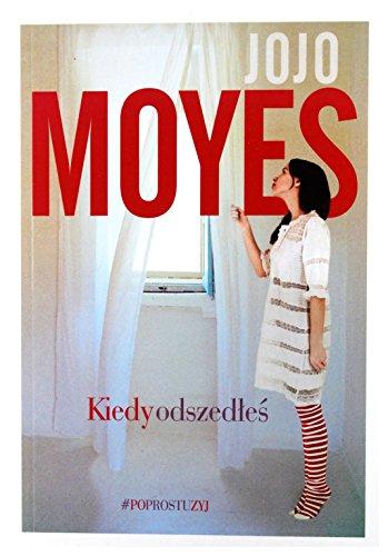 Kiedy odszedĹeĹ (pocket) - Jojo Moyes [KSIÄĹťKA]