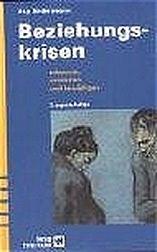 Beziehungskrisen: erkennen, verstehen und bewältigen