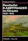 Deutsche Panzer im Einsatz 1939-1945