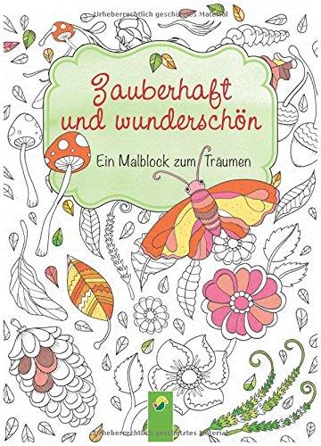 Zauberhaft und wunderschön: Ein Malblock zum Träumen