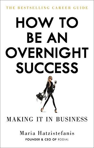 How to Be an Overnight Success