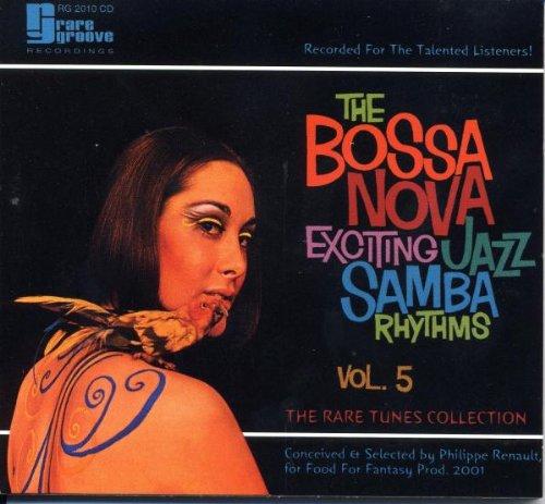 The Bossa Nova: Exciting Jazz Samba Rhythms, Vol. 5