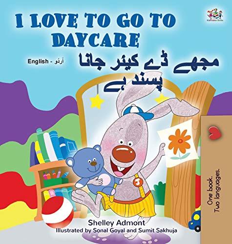 I Love to Go to Daycare (English Urdu Bilingual Book for Kids) (English Urdu Bilingual Collection)