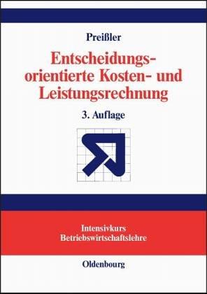 Entscheidungsorientierte Kosten- und Leistungsrechnung