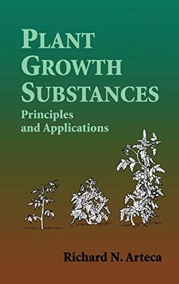 Plant Growth Substances: Principles and Applications