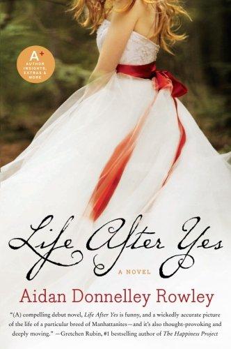 Life After Yes: A Novel