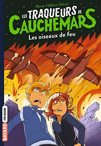 Les traqueurs de cauchemars. Vol. 5. Les oiseaux de feu