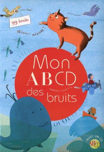 Mon AB CD des bruits : 99 bruits