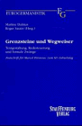 Grenzsteine und Wegweiser: Textgestaltung, Redesteuerung und formale Zwänge. Festschrift für Marcel Pérennec zum 60. Geburtstag (Eurogermanistik)