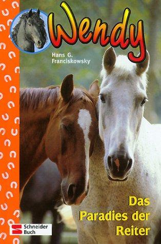 Wendy, Bd.1, Das Paradies der Reiter