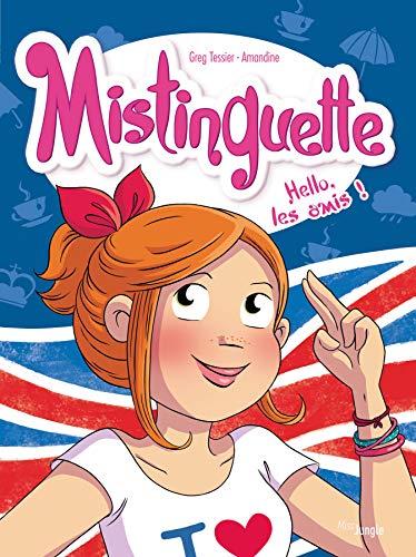 Mistinguette. Vol. 10. Hello les amis !