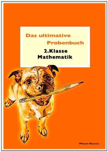 Reichel, M: Das ultimative Probenbuch Mathematik 2. Klasse