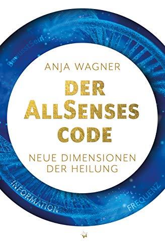 Der AllSenses Code: Neue Dimensionen der Heilung