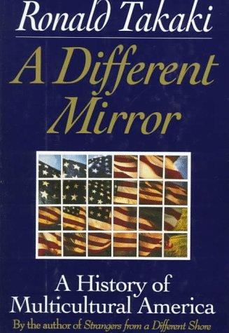 A Different Mirror: A History of Multicultural America