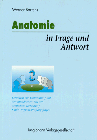 Anatomie in Frage und Antwort