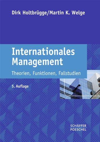 Internationales Management: Theorien, Funktionen, Fallstudien