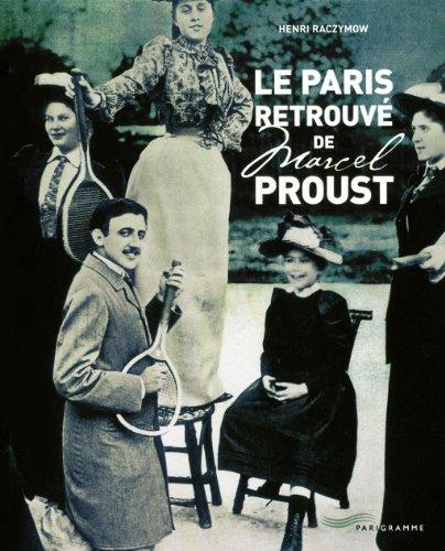 Le Paris retrouvé de Marcel Proust