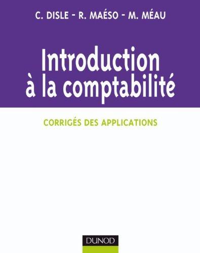 Introduction à la comptabilité : corrigés des applications