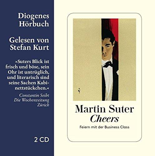 Cheers: Feiern mit der Business Class (Diogenes Hörbuch)