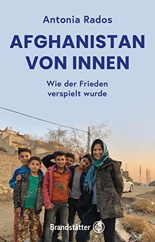 Afghanistan von innen: Wie der Frieden verspielt wurde