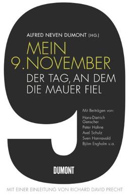 Mein 9. November: Der Tag, an dem die Mauer fiel