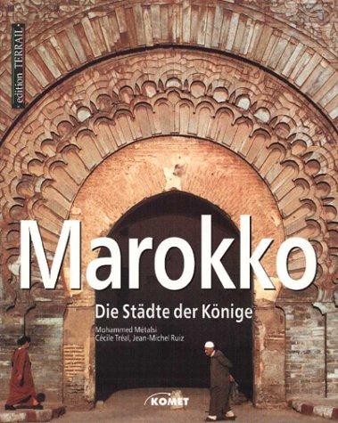 Marokko. Die Städte der Könige