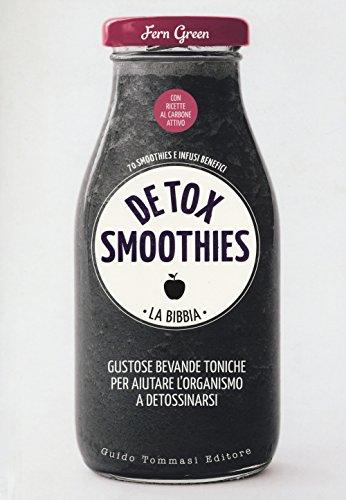 Detox smoothies. La bibbia