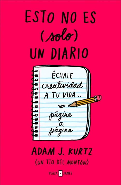 Esto no es (solo) un diario: Échale creatividad a tu vida... página a página (Obras diversas)