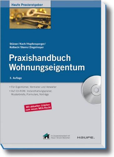 Praxishandbuch Wohnungseigentum: Dieser Ratgeber informiert Sie über die neuen Rechte und Pflichten von Wohnungseigentümern