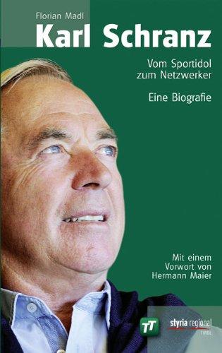 Karl Schranz: Vom Sportidol zum Netzwerker