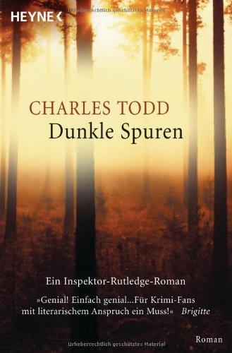 Dunkle Spuren: Ein Inspektor-Rutledge-Roman