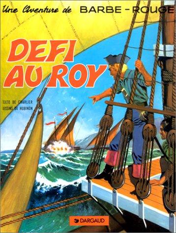 Une aventure de Barbe-Rouge. Vol. 3. Défi au roy