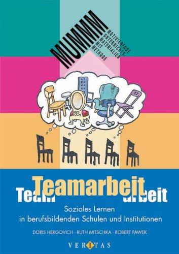 MUMMM - Motivierende Unterrichtsmaterialien mit Methode: Teamarbeit: Soziales Lernen in berufsbildenden Schulen und Institutionen. Buch