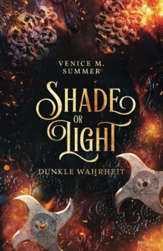 Shade or Light: Dunkle Wahrheit